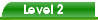   Level 2